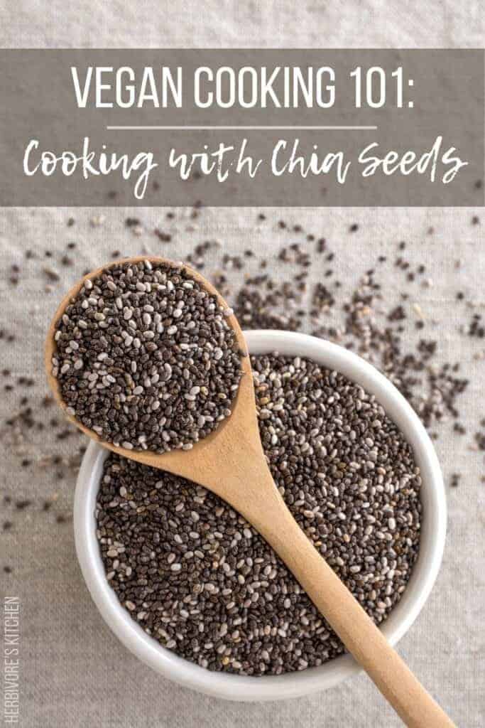 Vegan Cooking 101 Cooking with Chia Seeds