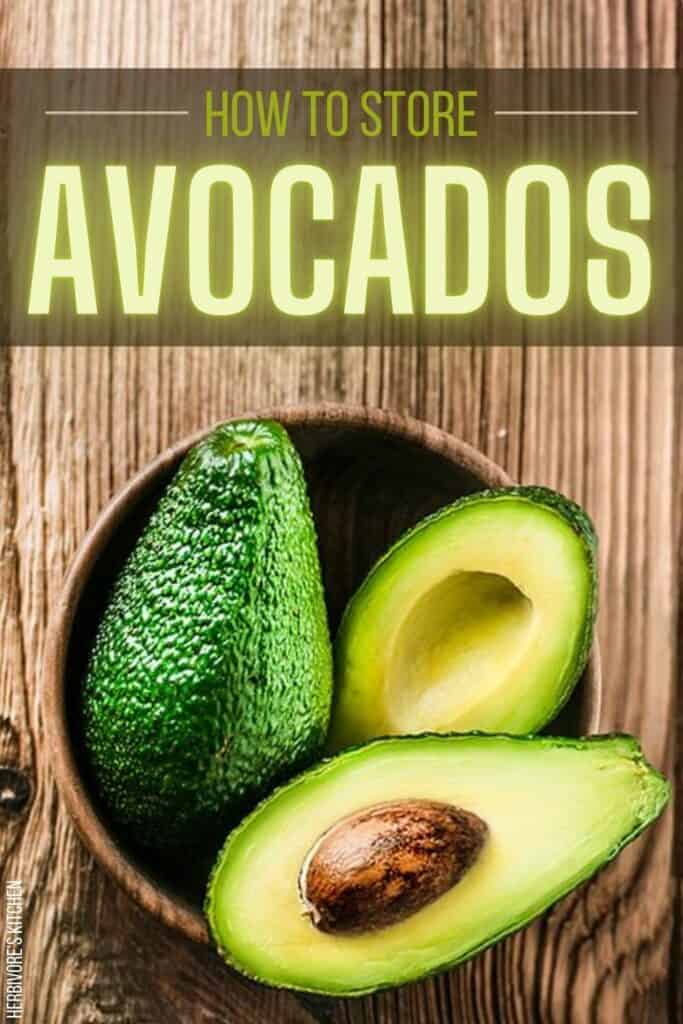 Vegan Cooking 101 How to Store Avocados