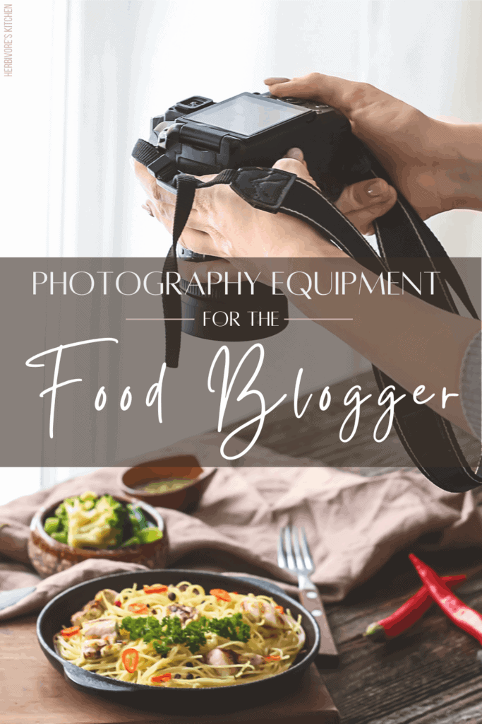 Photography Equipment for the Food Blogger