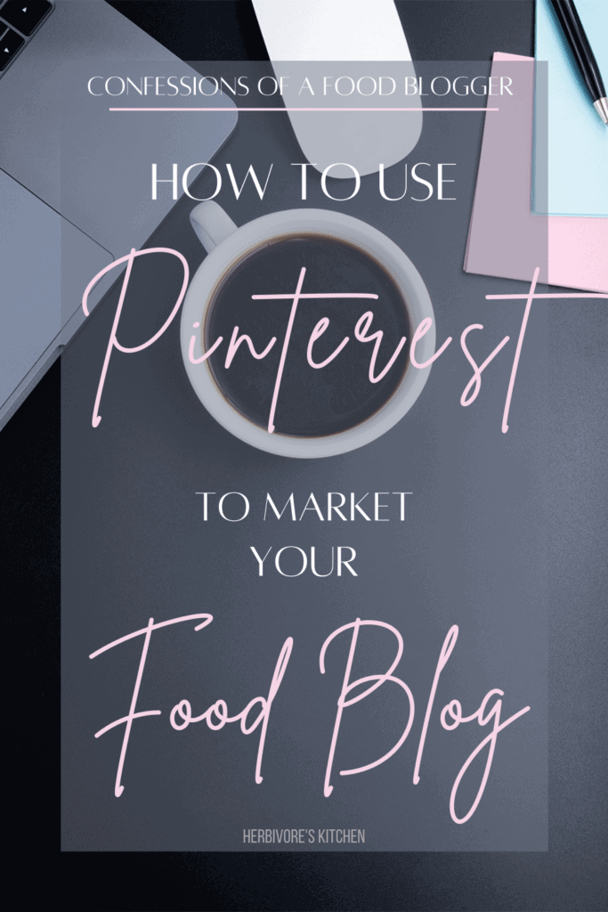 How to Use Pinterest Keywords to Market Your Food Blog