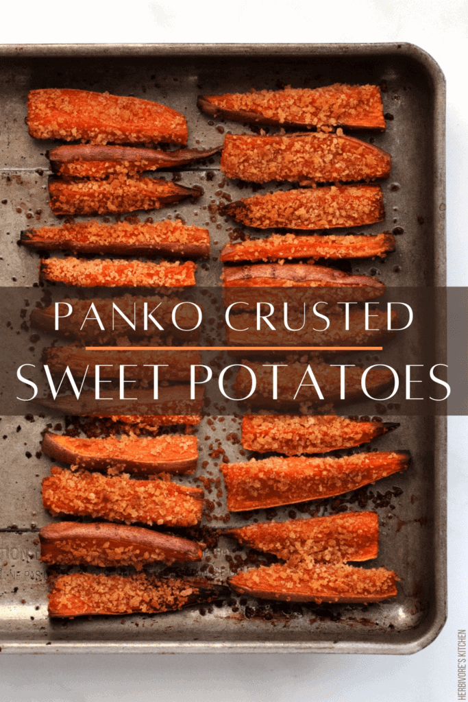 https://herbivoreskitchen.com/wp-content/uploads/2020/12/Panko-Crusted-Sweet-Potatoes-Pinterest-1-683x1024.png