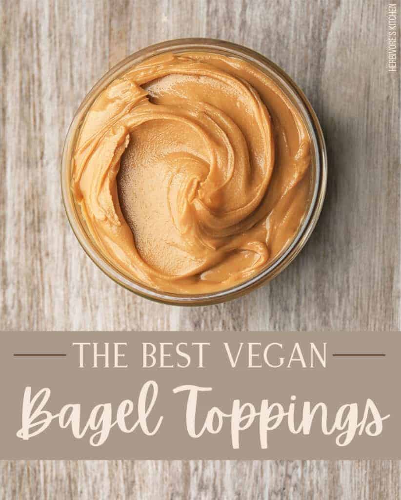 The Best Vegan Bagel Toppings