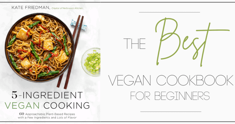 The Best Vegan Cookbook for Beginners