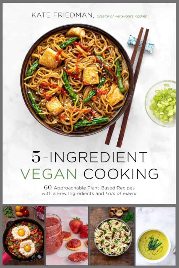 The Best Vegan Cookbook for Beginners: Pick Up a Copy of Herbivore’s Kitchen’s 5-Ingredient Vegan Cooking!