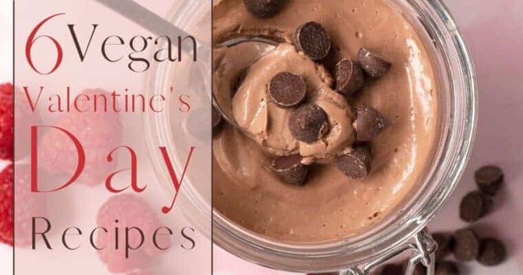 Vegan Valentine’s Day Recipes