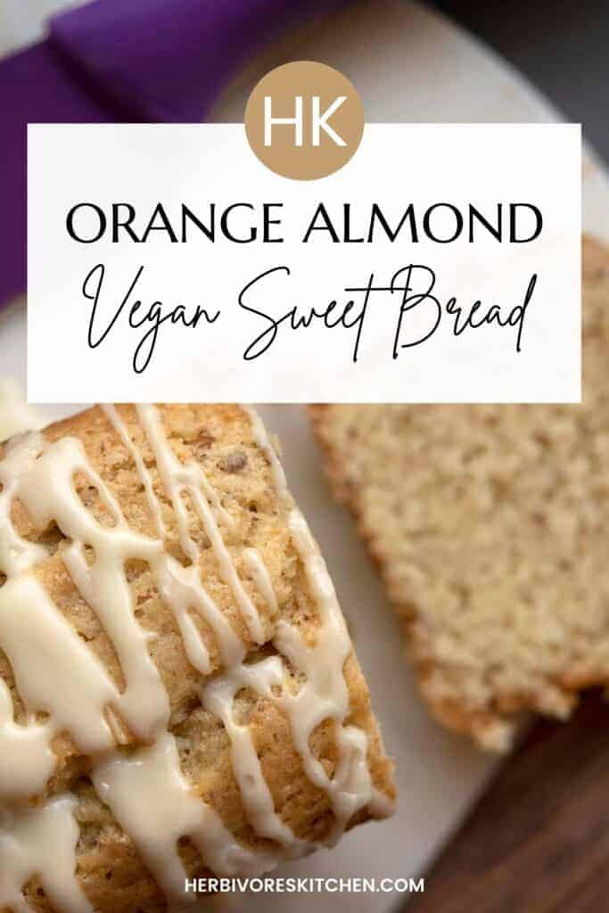 Orange Almond Vegan Sweet Bread Recipe