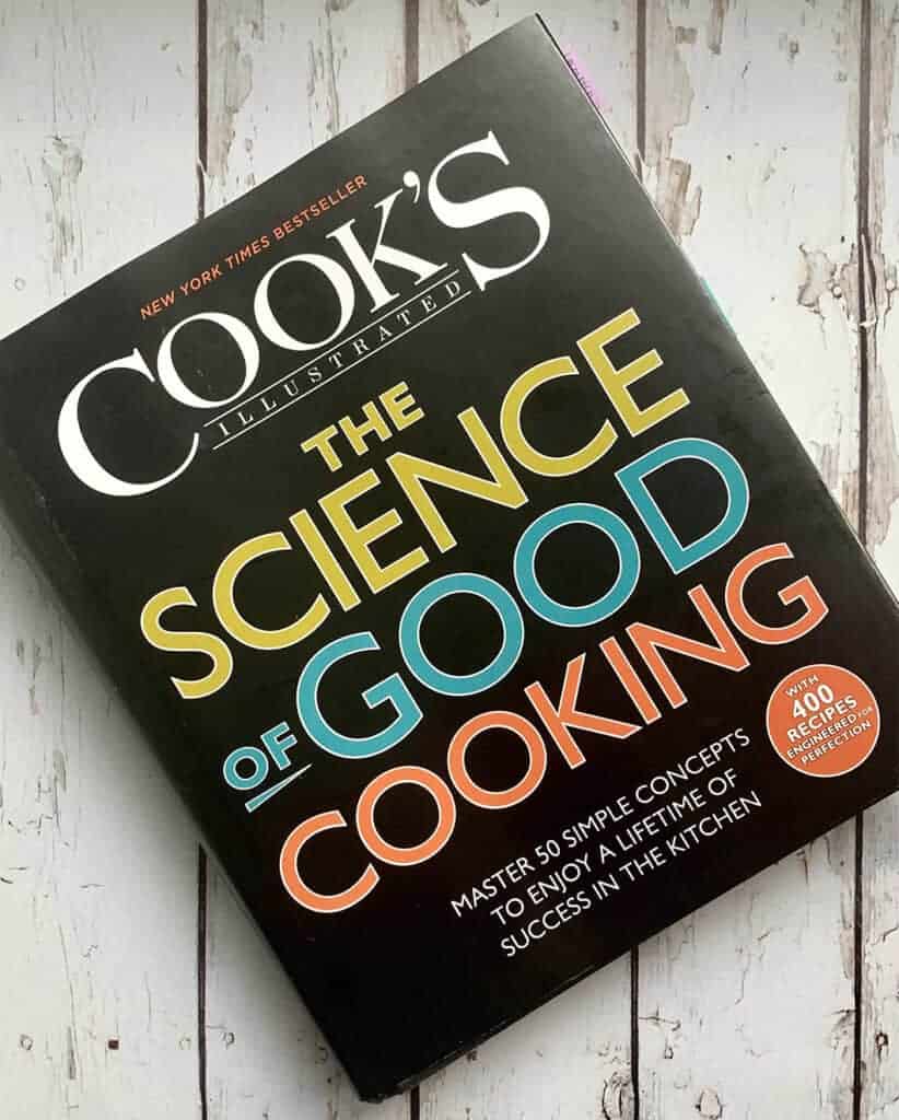 The Science of Good Cooking: Master 50 Simple Concepts to Enjoy a Lifetime  of Success in the Kitchen by Cook's Illustrated