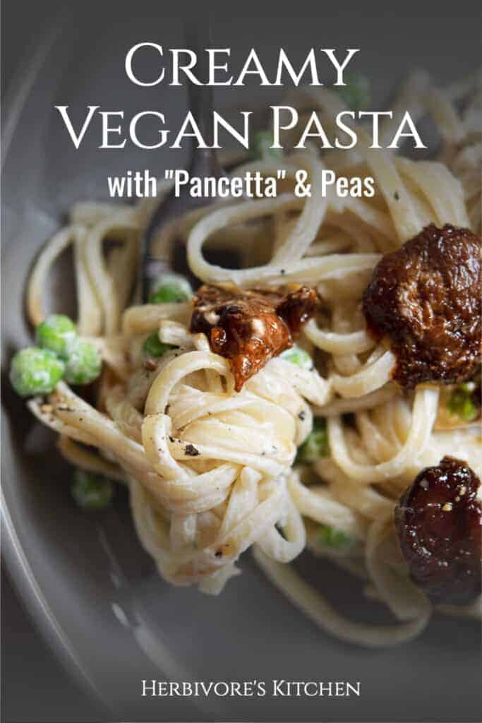 Creamy Cashew Alfredo with Vegan Pancetta and Peas