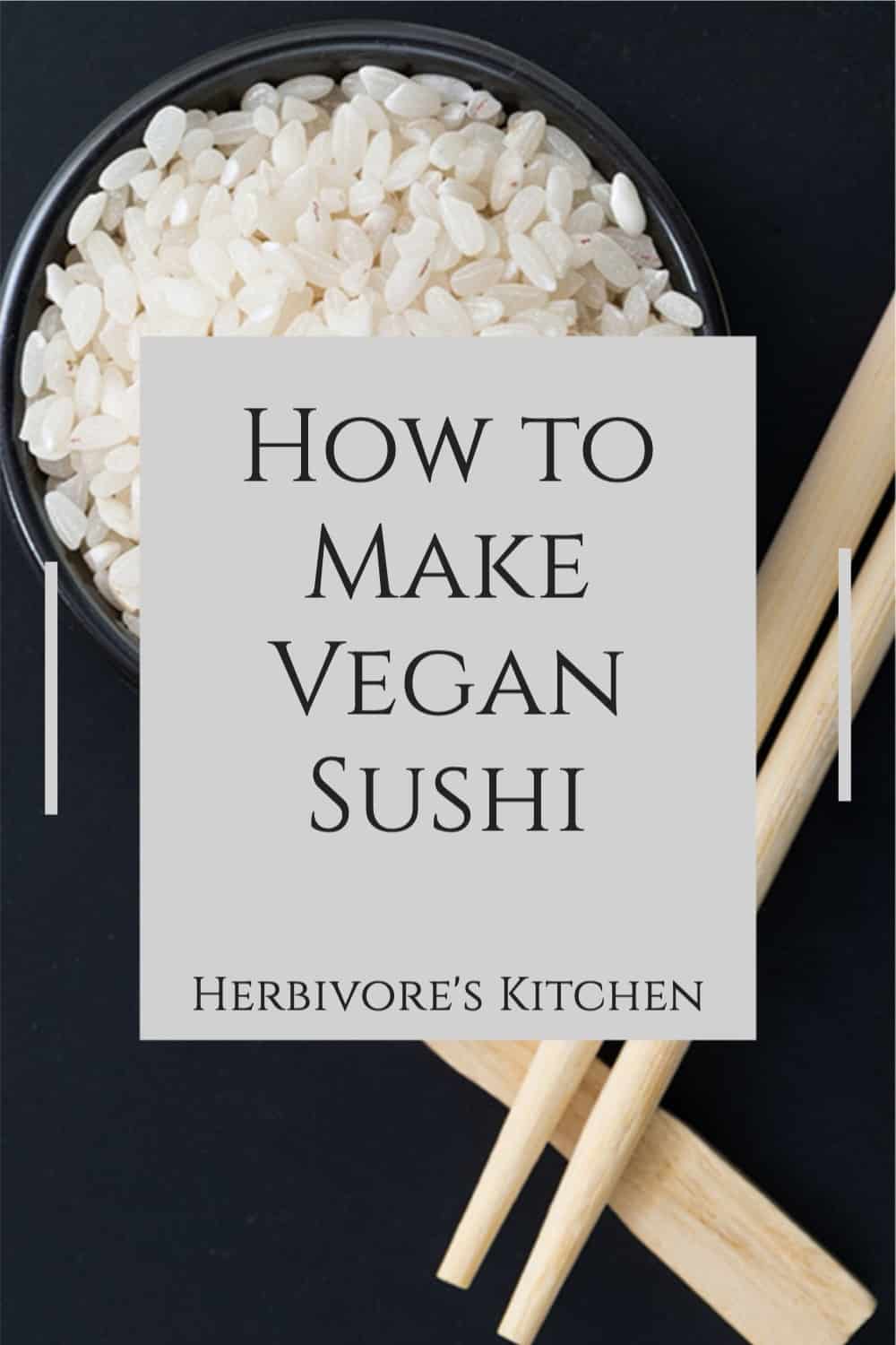 Vegan Sushi: Vegan Sushi Rolls & Bowls Recipes