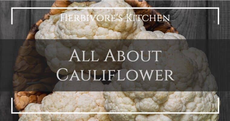 Just the Cauliflower Facts, Ma’am