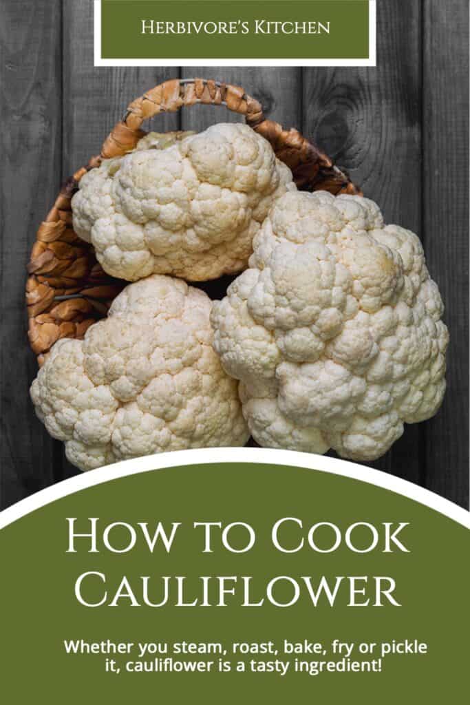 Cauliflower Facts: How to Cook Cauliflower