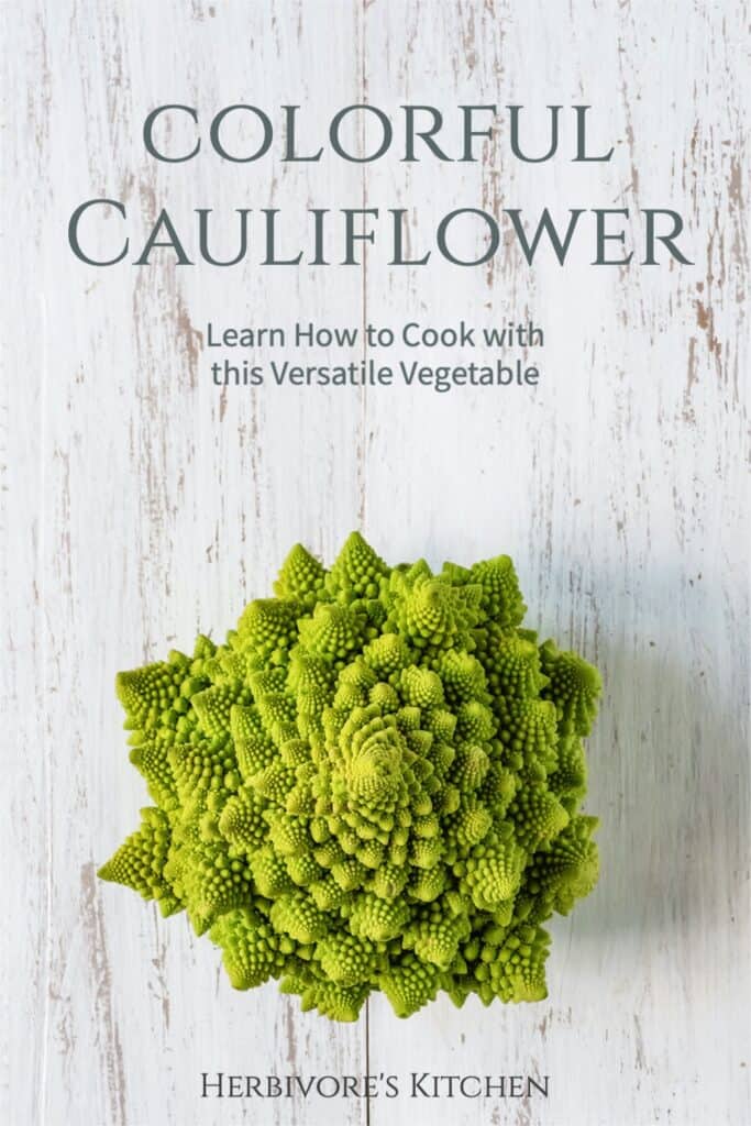 Cauliflower Facts: What is Romanesco?